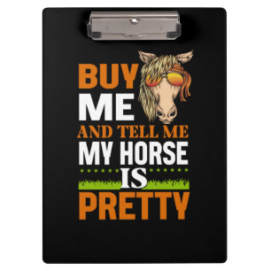 Equestrian Gift Buy Me And Tell Me Clipboard