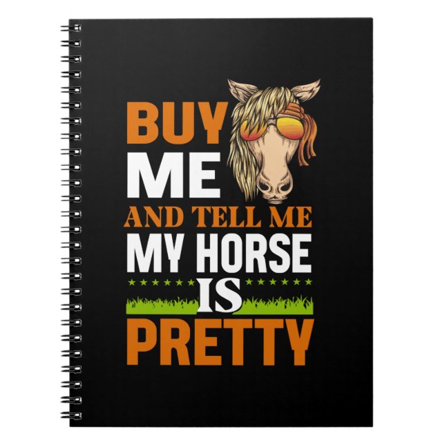 Equestrian Gift | Buy Me And Tell Me Notebook (Front)