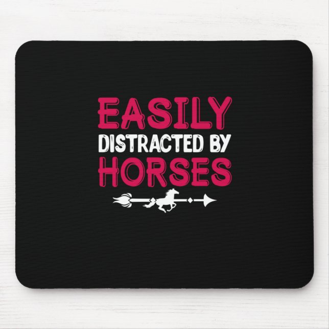 Equestrian Gift | Easily Distracted By Horses Mouse Mat (Front)