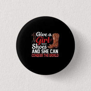Equestrian Gift   Give A Girl Shoes 3 Cm Round Badge