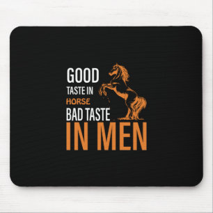 Equestrian Gift   Good Taste In Horse Mouse Mat