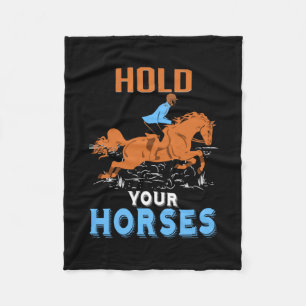 Equestrian Gift Hold Your Awesome Horses Fleece Blanket