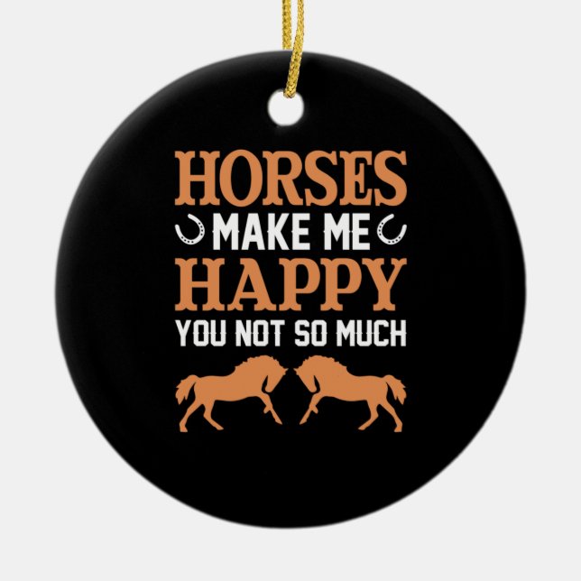 Equestrian Gift | Horses Make Me Happy Ceramic Tree Decoration (Front)