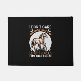 Equestrian Gift   I Do Not Care Except Horses Doormat