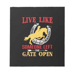 Equestrian Gift Live Like Someone Left Notepad