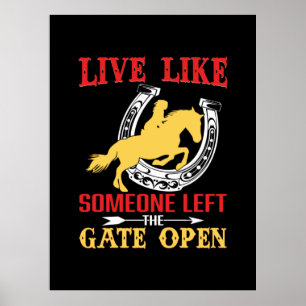 Equestrian Gift   Live Like Someone Left Poster