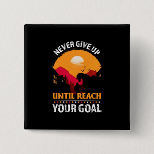 Equestrian Gift Never Give Up Until Reach 15 Cm Square Badge