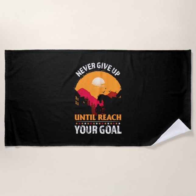 Equestrian Gift | Never Give Up Until Reach Beach Towel (Front)