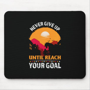Equestrian Gift   Never Give Up Until Reach Mouse Mat