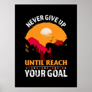 Equestrian Gift Never Give Up Until Reach Poster