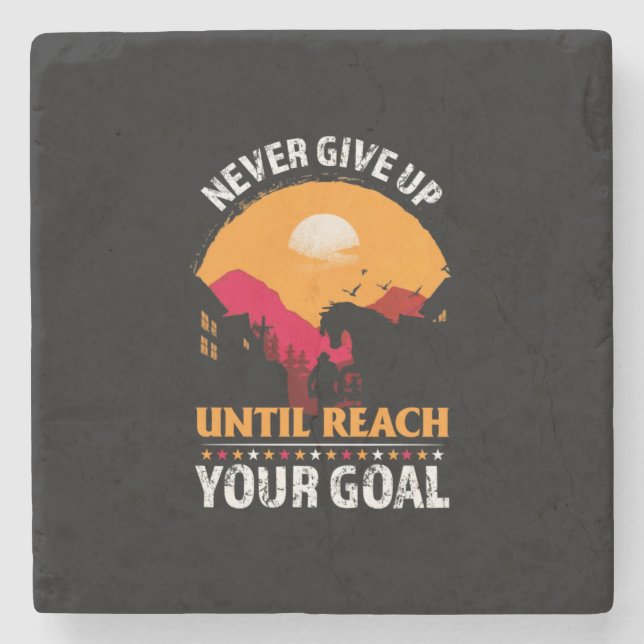 Equestrian Gift | Never Give Up Until Reach Stone Coaster (Front)