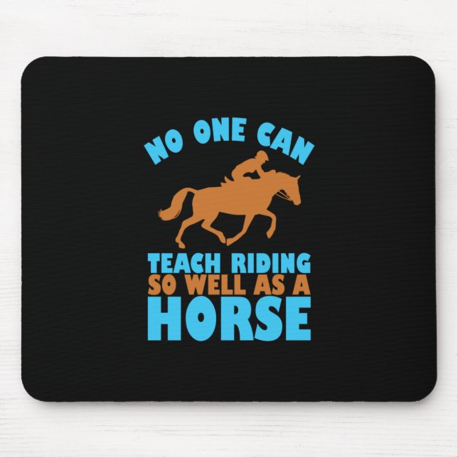 Equestrian Gift | No One Can Teach Riding Mouse Mat (Front)