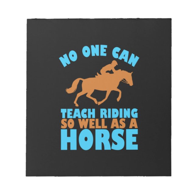 Equestrian Gift | No One Can Teach Riding Notepad (Front)