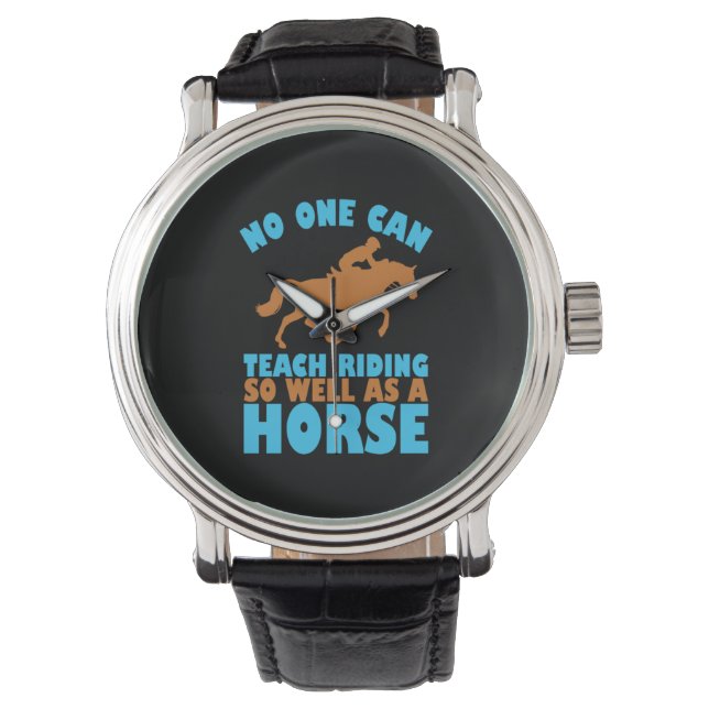 Equestrian Gift | No One Can Teach Riding Watch (Front)
