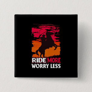 Equestrian Gift Ride More Worry Less 15 Cm Square Badge
