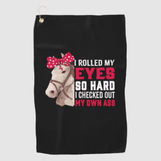 Equestrian Gift | Rolled My Eyes So Hard Golf Towel