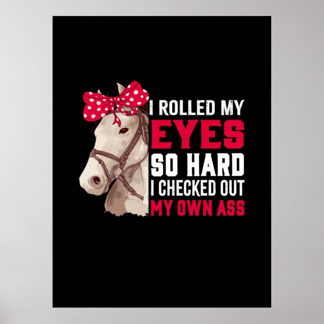Equestrian Gift | Rolled My Eyes So Hard Poster (Front)