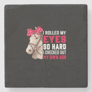 Equestrian Gift   Rolled My Eyes So Hard Stone Coaster