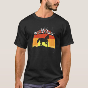 Equestrian Horse Horse Sunset Run Wild And Free T-Shirt