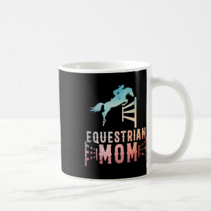Equestrian Mum Art For Girls Horseback Riding Hors Coffee Mug