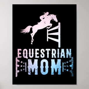 Equestrian Mum Art For Girls Horseback Riding Hors Poster