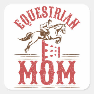 Equestrian Mum Horse Show Rider Mother's Day Square Sticker