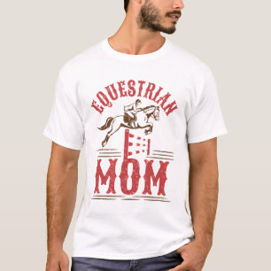 Equestrian Mum Horse Show Rider Mother's Day T-Shirt