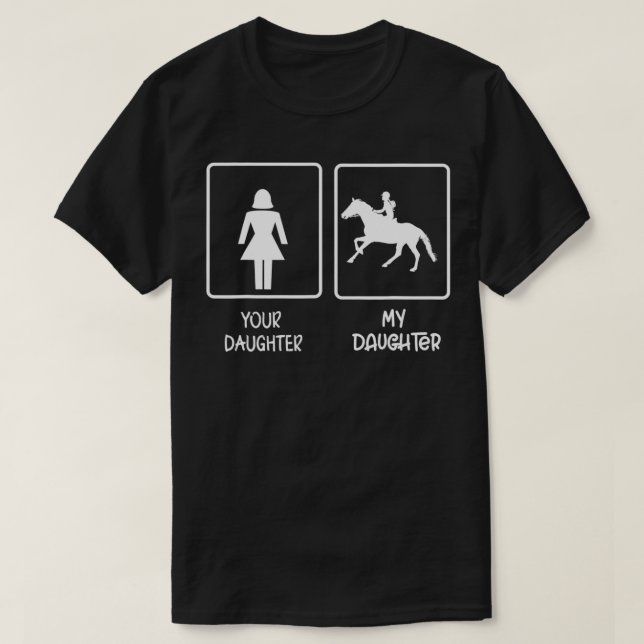 Equestrian Rider Daughter Funny Horse Riding Lover T-Shirt (Design Front)