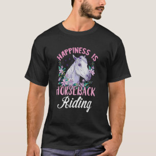 Equestrian  Riding Horse Happiness Horseback Ridin T-Shirt