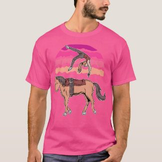 Equestrian Vaulting Acrobatics Horse Girl Horse Ri T-Shirt