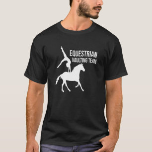 Equestrian Vaulting Team Equestrian Vaulting T-Shirt