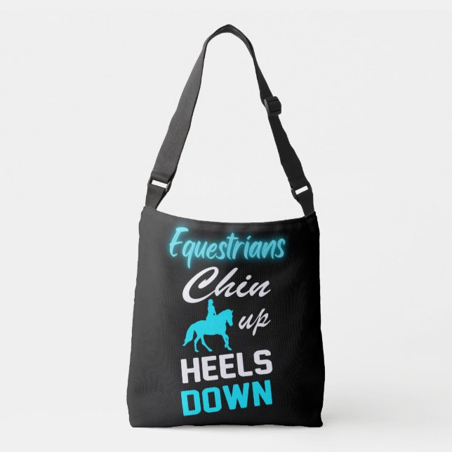 Equestrians Chin Up Heels Down    Crossbody Bag (Front)