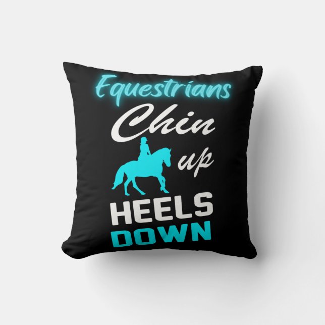Equestrians Chin Up Heels Down  Cushion (Front)