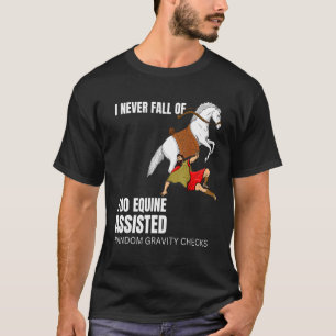 Equine Assisted Gravity Checks Horse T-Shirt