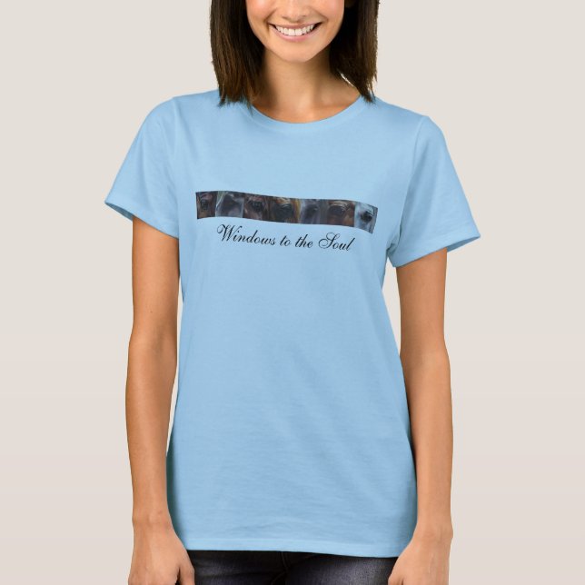 Equine Eyes, Windows to the Soul T-Shirt (Front)