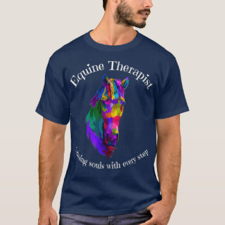 Equine Therapist Calming Horse Therapy Soul T-Shirt