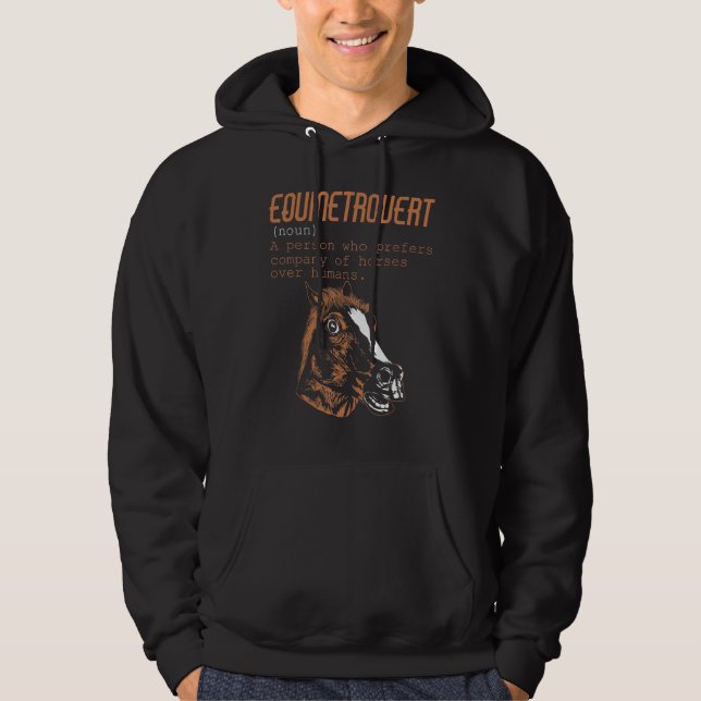 Equinetrovert Definition Equestrian Horse 2 Hoodie (Front)