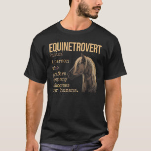 Equinetrovert Definition Equestrian Horse T-Shirt
