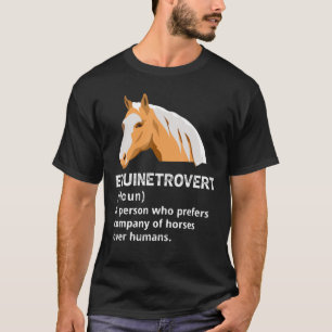 Equinetrovert Person Prefers Company Of Horses Ove T-Shirt