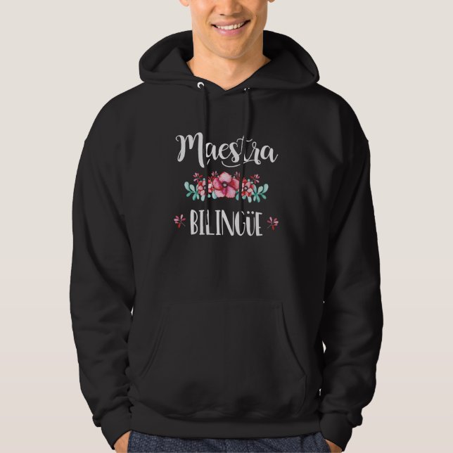 Equipo Maestra Bilingue Playera Regalo Spanish Tea Hoodie (Front)