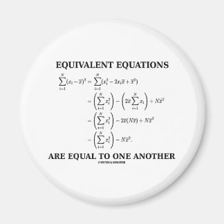 Equivalent Equations Are Equal To One Another Magnet