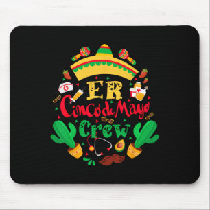 Er Cinco De Mayo Nurse Crew Emergency Room Mexican Mouse Mat