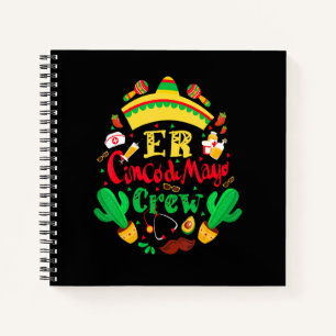 Er Cinco De Mayo Nurse Crew Emergency Room Mexican Notebook