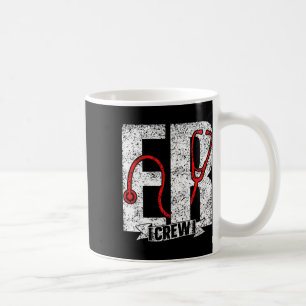 Er Crew Ed Emergency Room Nurses Nursing Er Nurse  Coffee Mug