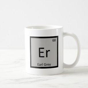 Er - Earl Grey Tea Chemistry Periodic Table Symbol Coffee Mug