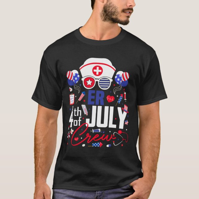 Er Nurse 4th Of July Crew Independence Day Patriot T-Shirt (Front)
