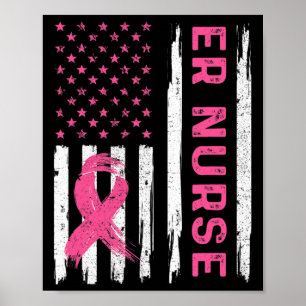 ER Nurse American Flag Nurse Breast Cancer Awarene Poster