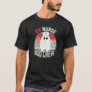 ER Nurse Boo Crew Ghost Funny Costume Nursing Hall T-Shirt