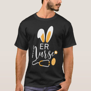 Er Nurse Bunny Stethoscope Scrub Life Easter Outfi T-Shirt