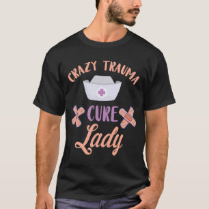 ER Nurse Cure Lady Medical Emergency Room Nursing  T-Shirt